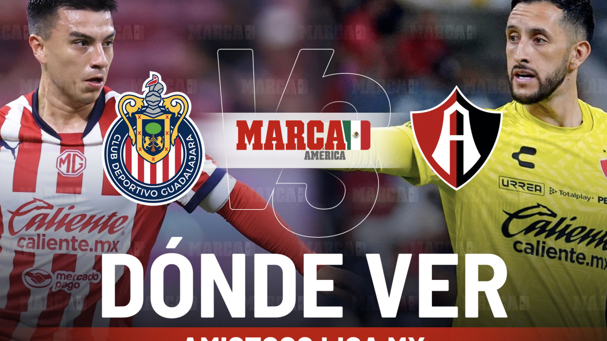 ¿Dónde ver Chivas vs Atlas hoy? A qué hora juegan y canal de ...