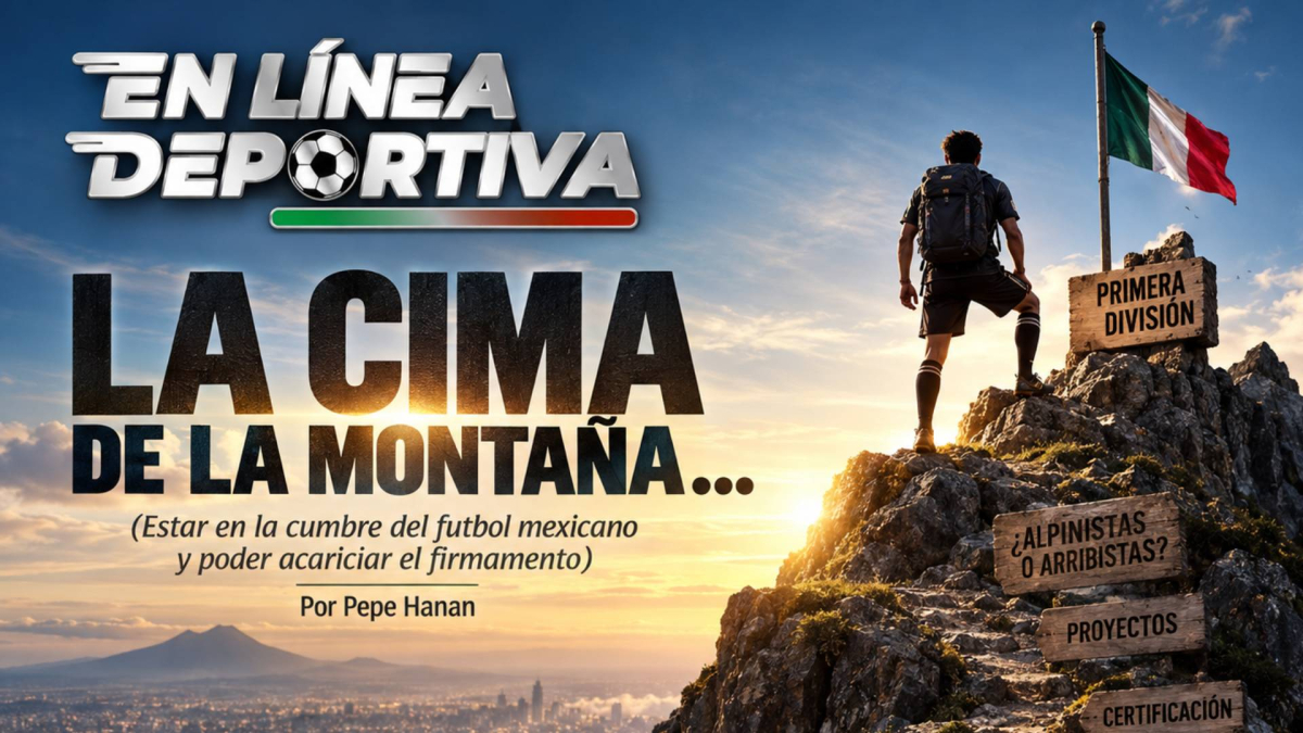 Liga MX, la cima de La Montaña