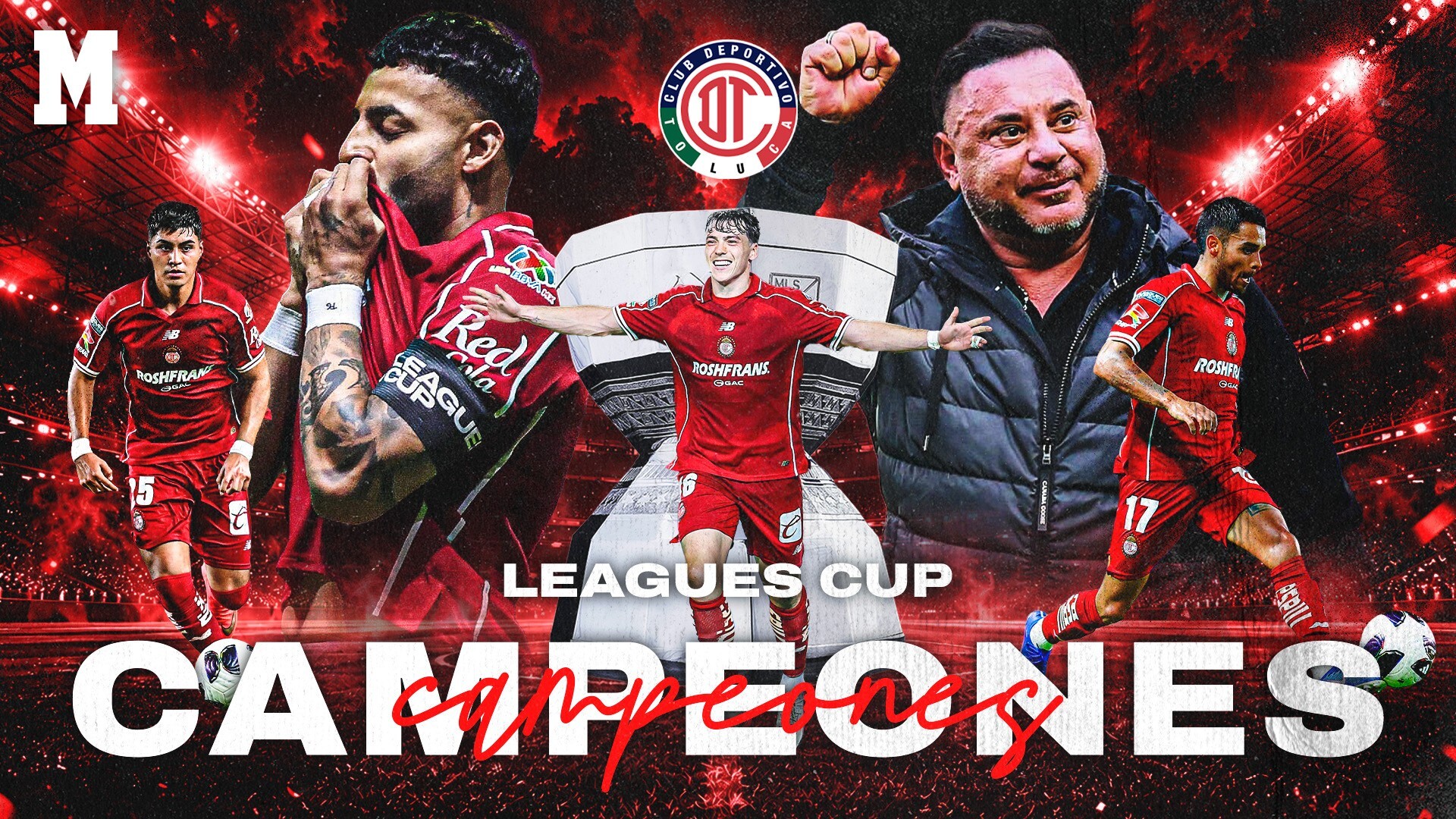 TOLUCA CAMPEÓN DE LEAGUES CUP Especial