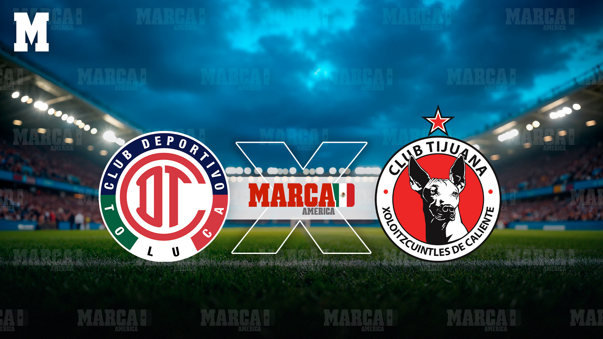 Toluca vs. Tijuana. MARCA MX